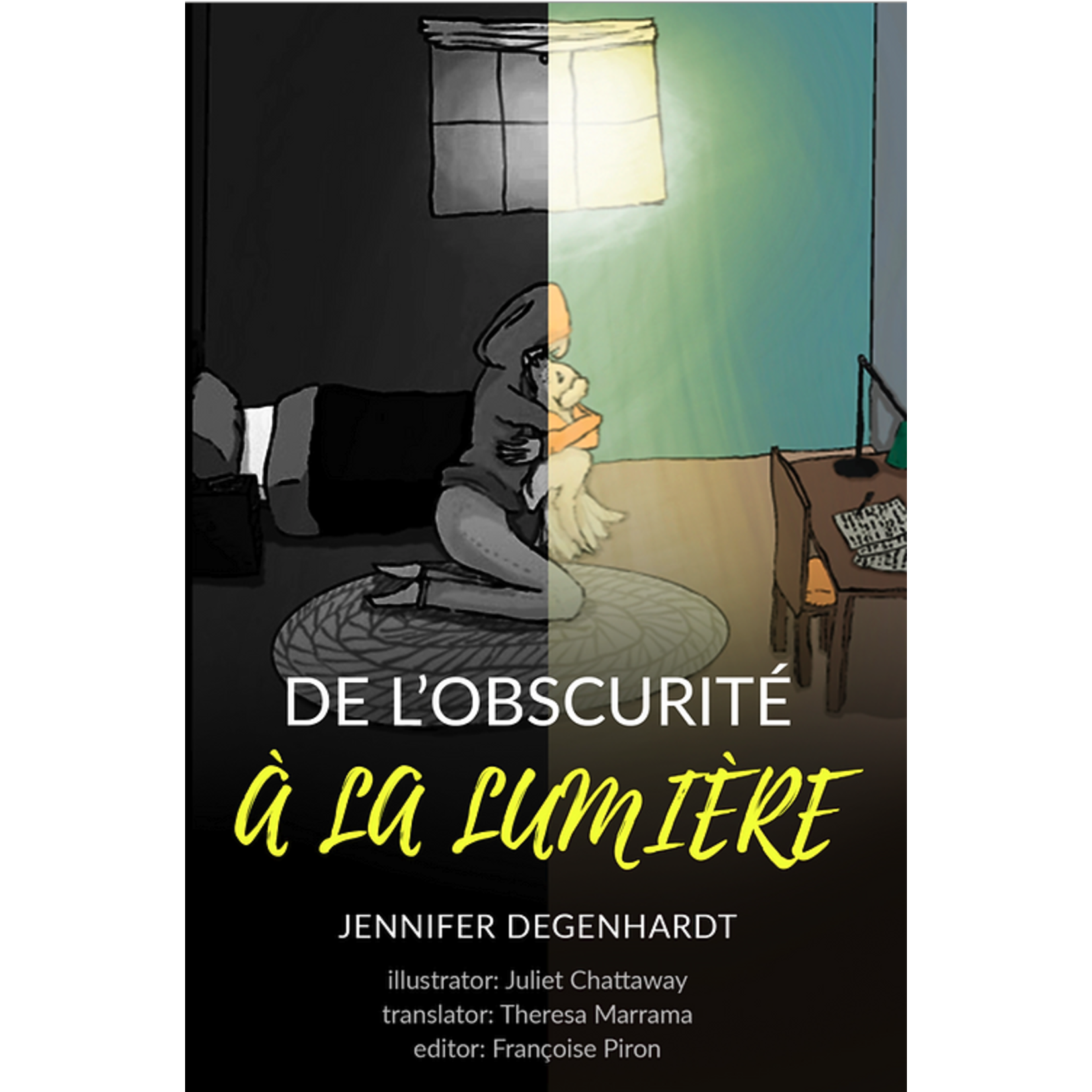 Jennifer Degenhardt De l'obscurité à la lumière