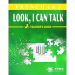 French 1 & 2 - Look, I can talk! Teacher's Guide