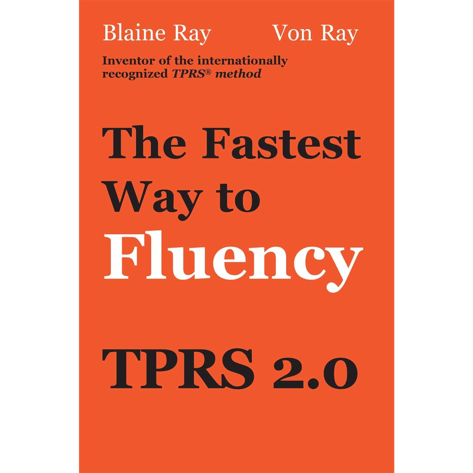 TPRS 2.0 - The fastest way to Fluency