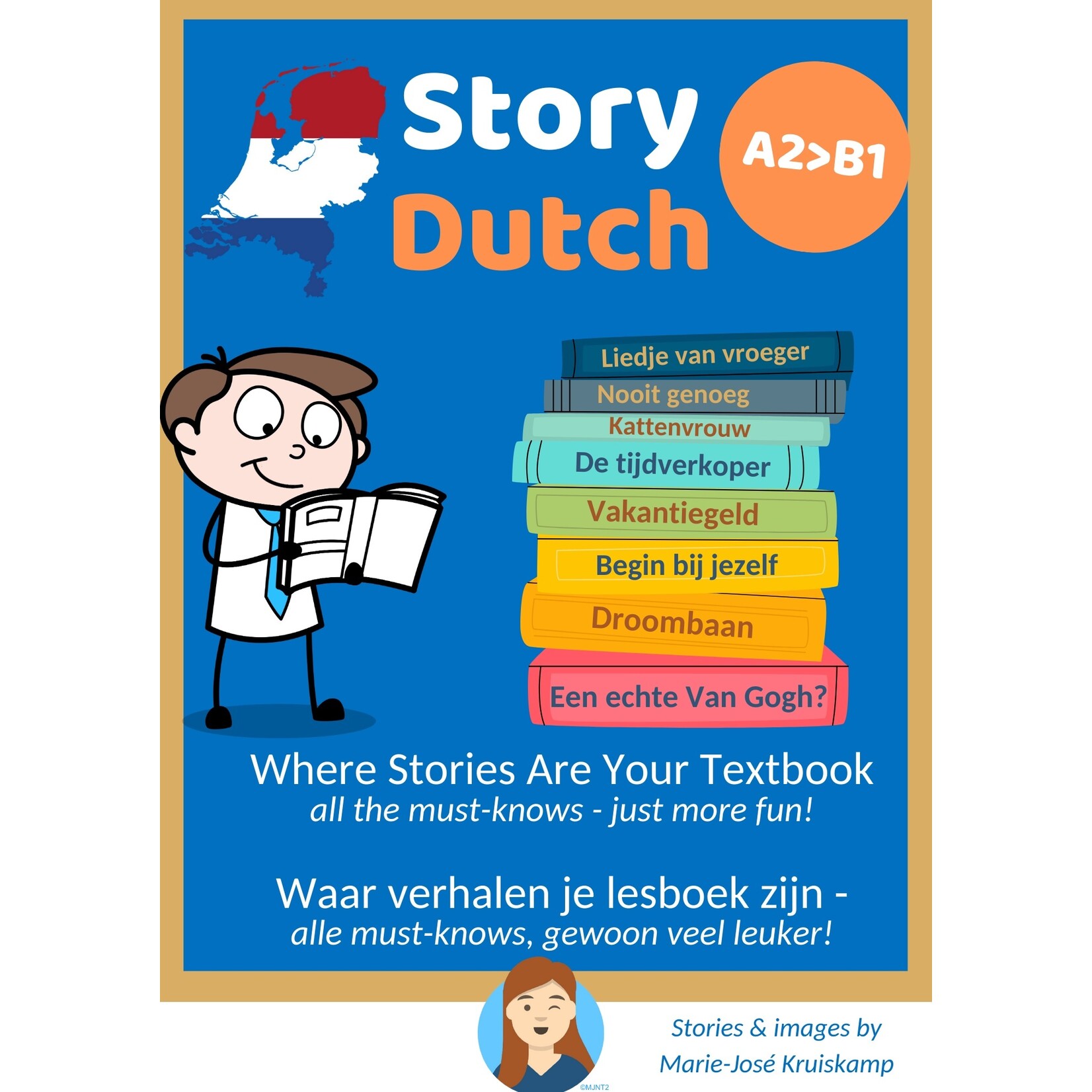 Marie-José Kruiskamp Story Dutch  A2>B1 - Where Stories Are Your Textbook