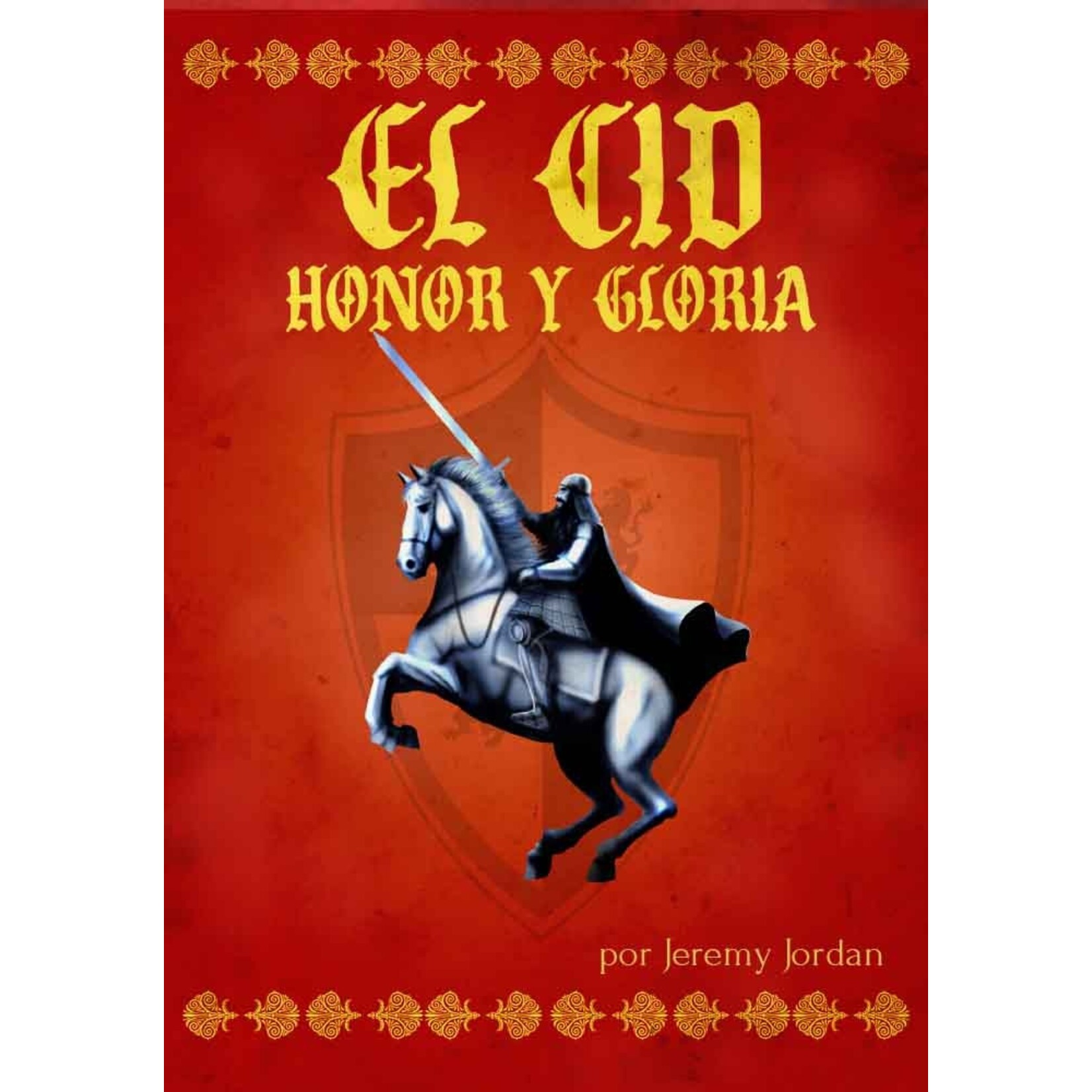 El Cid: Honor y Gloria