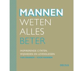 Deltas Mannen weten alles beter