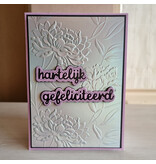 Wenskaart - hartelijk gefeliciteerd (relief bloemen)