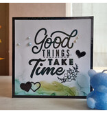 Wenskaart -  Good things take time