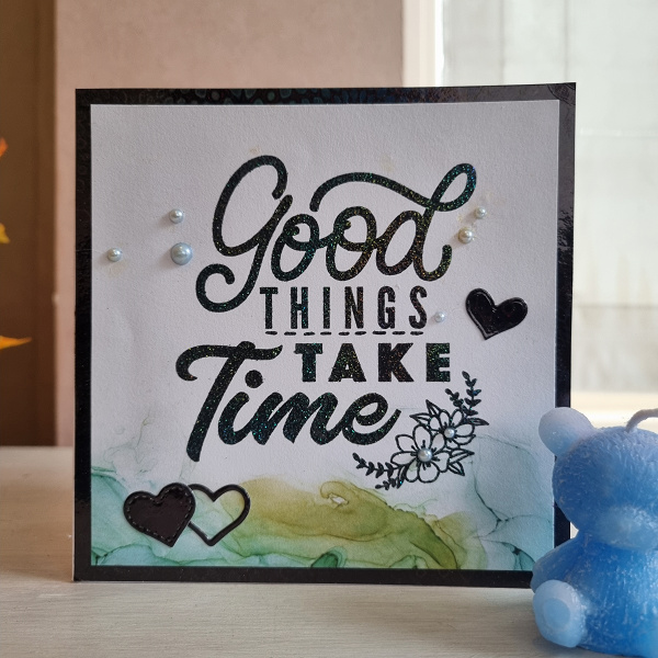 Wenskaart -  Good things take time