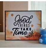 Wenskaart -  Good things take time