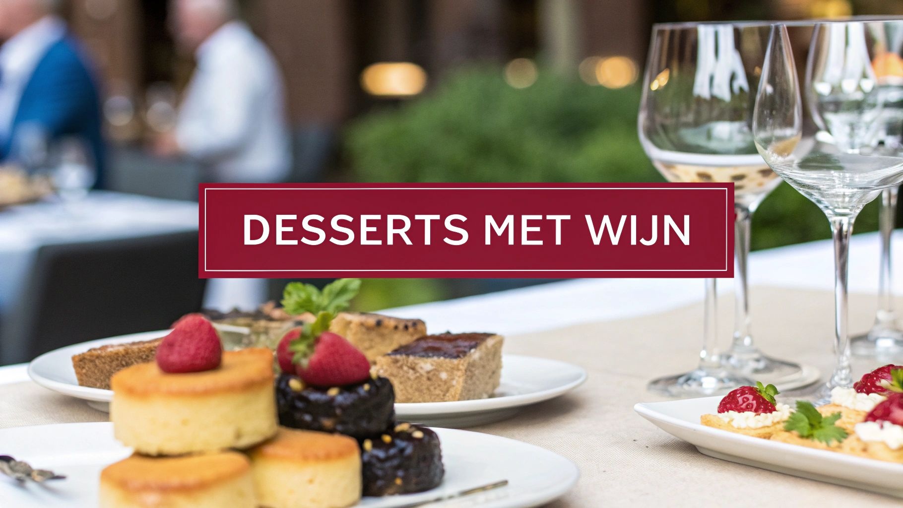 De perfecte gids voor desserts met wijn