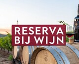 Wat betekent reserva bij wijn - uitleg en tips