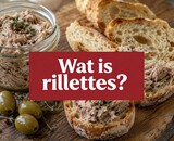 Wat is rillettes?