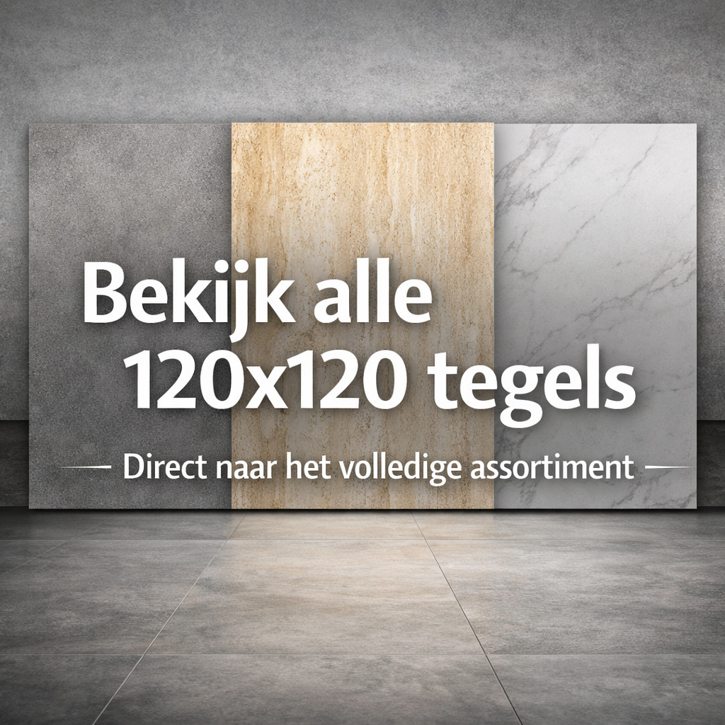 Bekijk alle 120x120 tegels