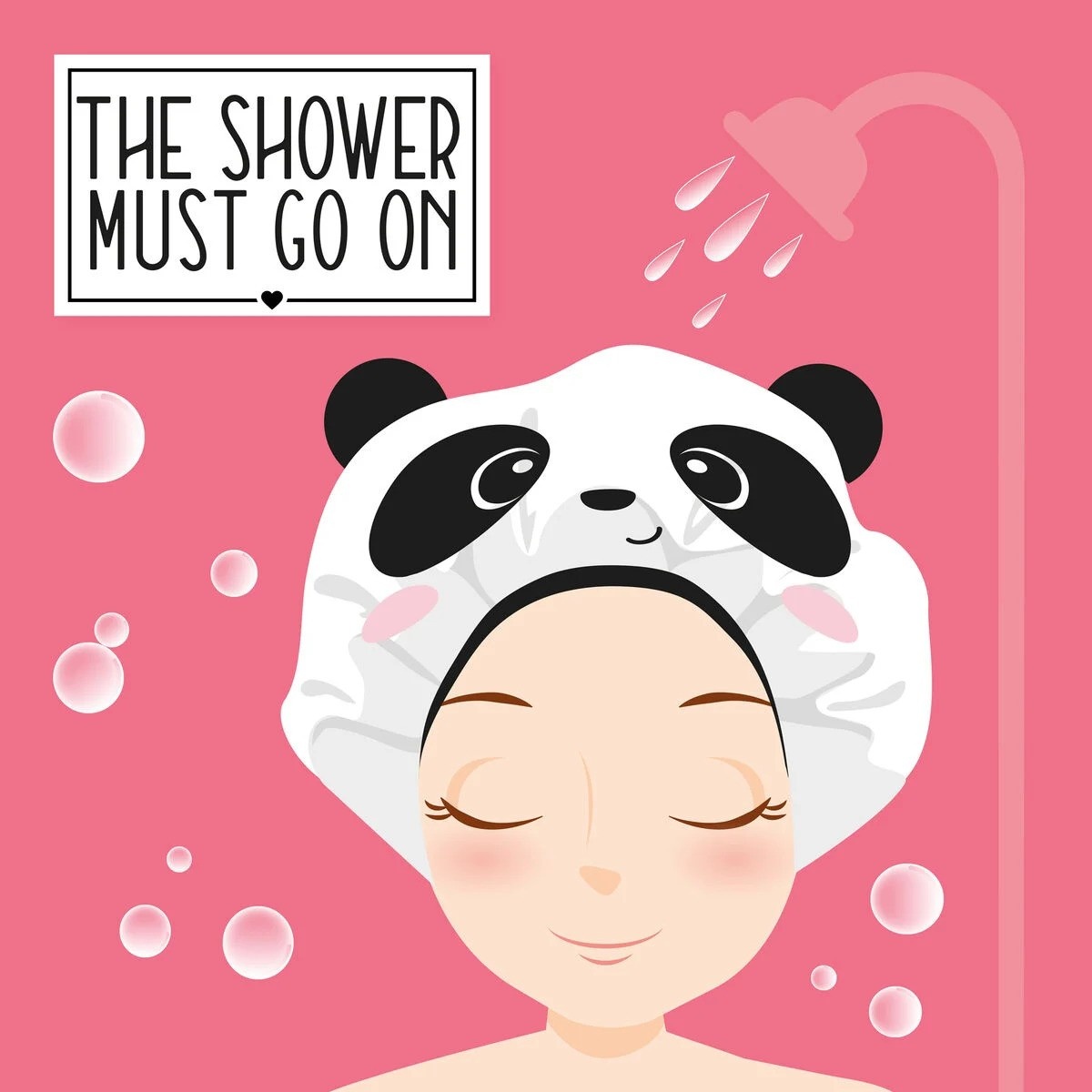 THE SHOWER MUST GO ON - SHOWER