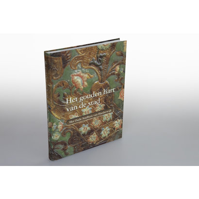 Het gouden hart van de stad - het Oude Stadhuis van Harderwijk