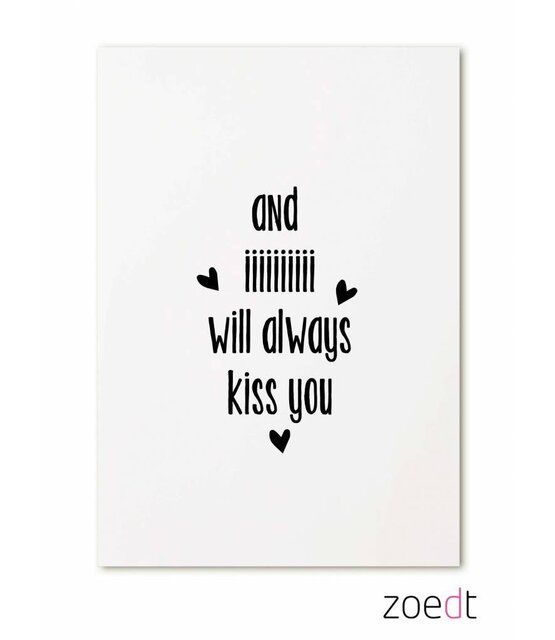 Kaart And iiii will always kiss you