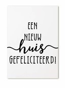 Minikaartje met tekst Een nieuw huis gefeliciteerd! Minikaartje met tekst Een nieuw huis gefeliciteerd!