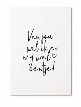 Kaart Van jou wil ik er nog wel eentje..