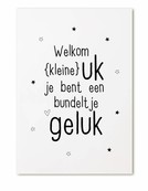 Kaartje met tekst Welkom kleine uk, je bent een bundeltje geluk Kaartje met tekst Welkom kleine uk, je bent een bundeltje geluk