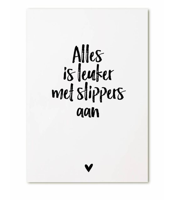 Kaartje met tekst Alles is leuker met slippers aan!
