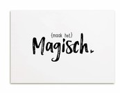 Kaartje met tekst Maak het magisch