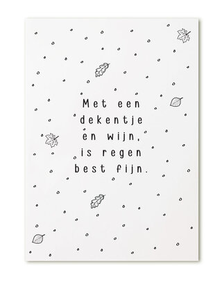 Kaart met tekst 'Met een dekentje en wijn, is regen best fijn'