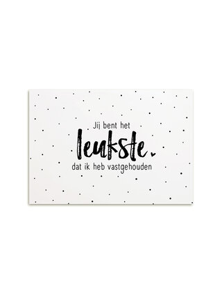 Kaart Jij bent het leukste dat ik heb vastgehouden