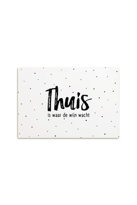 Kaart Thuis is waar de wijn wacht