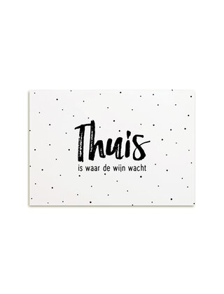 Kaart Thuis is waar de wijn wacht