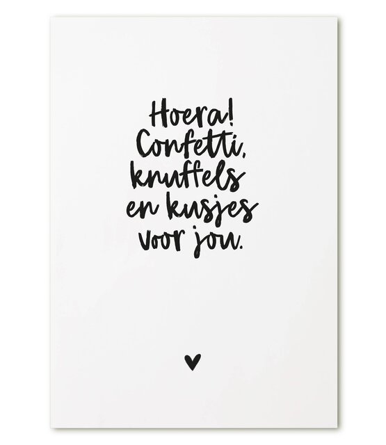Kaart met  tekst 'Hoera! Confetti, knuffels en kusjes voor jou.'