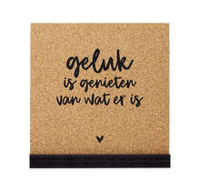 Poster kurk vierkant met tekst 'Geluk is genieten van wat er is' 20 cm