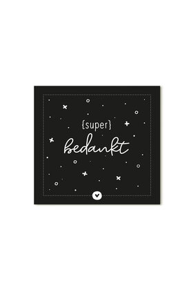 Cadeaukaartje vierkant zwart met tekst Super bedankt
