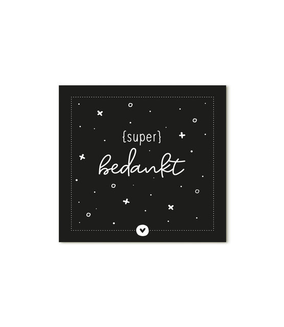 Minikaartje zwart met tekst Super bedankt