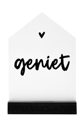 Huisje met tekst 'Geniet'