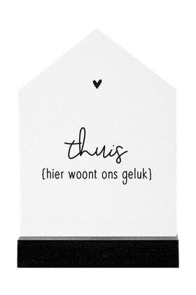 Huisje wit met zwarte tekst 'Thuis hier woont ons geluk' - 11cm