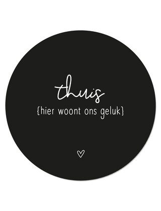 Muurcirkel (binnen) zwart met tekst  'Thuis hier woont ons geluk' - 3 formaten