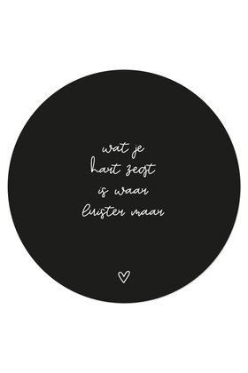 Muurcirkel (binnen) zwart met tekst 'Wat je hart zegt...' 3 formaten