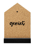 Huisje kurk met  tekst Geniet - 2 formaten