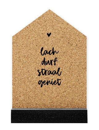 Huisje kurk met tekst Lach, durf, straal, geniet - 20cm