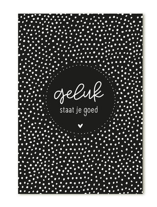 Kaart met tekst 'Geluk staat je goed'