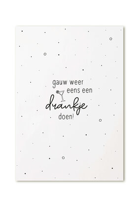 Kaart met tekst 'Gauw weer eens een drankje doen!'
