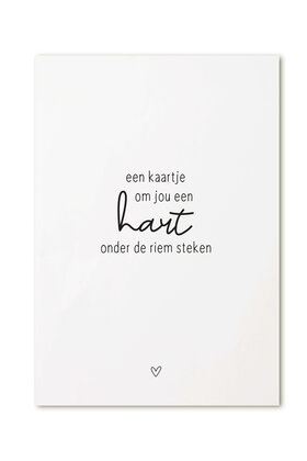 Kaart met tekst 'Een kaartje om jou een hart onder de riem te steken'