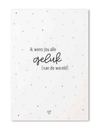 Kaart met tekst 'Ik wens jou alle geluk van de wereld'