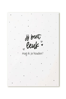 Kaart met tekst 'Jij bent leuk, mag ik je houden?