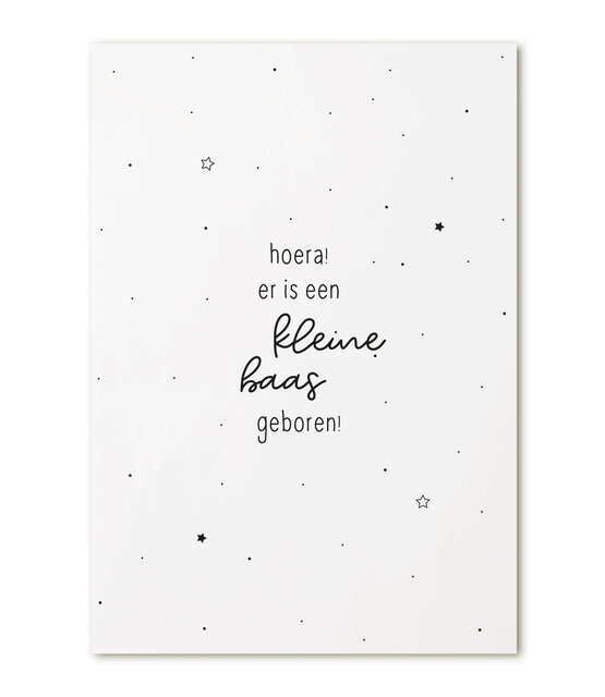 Kaart met tekst  'Hoera er is een kleine baas geboren!'