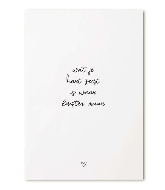 Kaart met tekst 'Wat je hart zegt is waar luister maar'