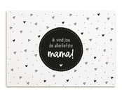 Kaart met tekst 'Ik vind jou de allerliefste mama!'