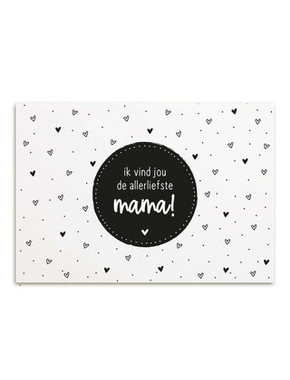 Kaart met tekst 'Ik vind jou de allerliefste mama!'