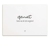 Kaart met tekst 'Geniet - laten we de tijd vergeten'