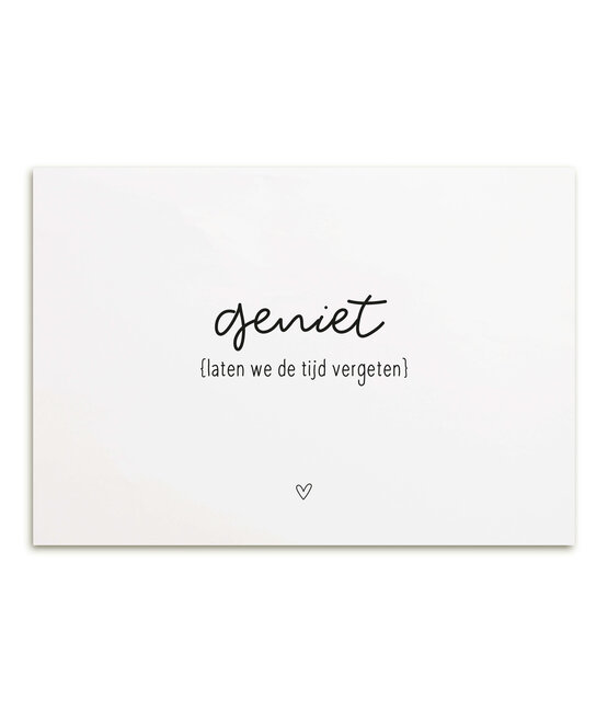 Kaart met tekst 'Geniet - laten we de tijd vergeten'