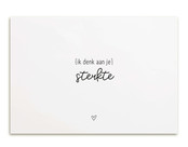 Kaart met tekst  'Ik denk aan je, sterkte'