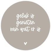 Muurcirkel beige met tekst 'Geluk is...' Muurcirkel beige met tekst 'Geluk is...'