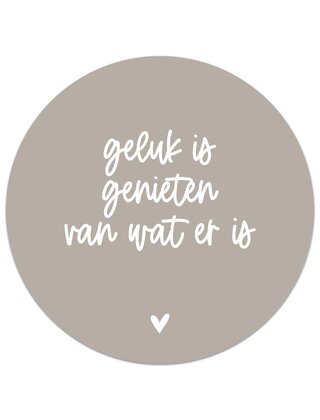 Muurcirkel (binnen) beige met tekst 'Geluk is...'  - 3 formaten